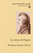 Nozze Di Figaro/The Marriage of Figaro - Wolfgang Amadeus Mozart.