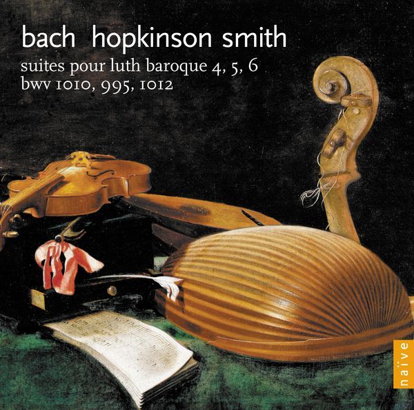 Suites Pour Luth Baroque 4, 5 and 6 / Hopkinson Smith, Lute.