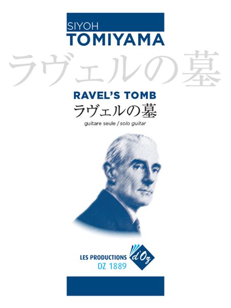 Ravel's Tomb : For Solo Guitar.