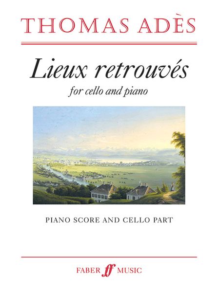 Lieux Retrouvés : For Cello and Piano (2009).