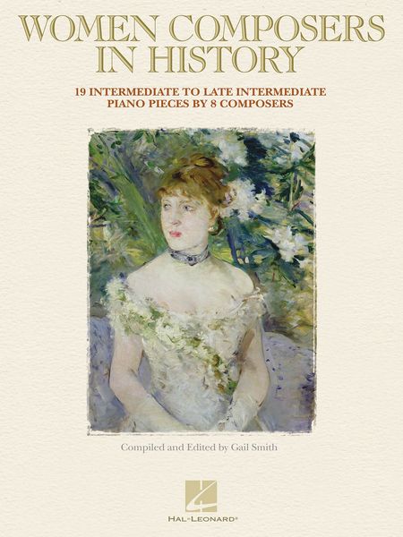 Women Composers In History : 19 Intermediate To Late Intermediate Piano Pieces by 8 Composers.
