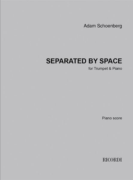 Separated by Space : For Trumpet and Piano.