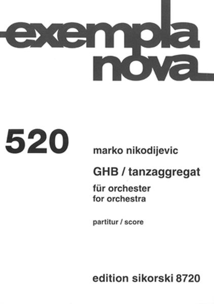 Ghb/Tanzaggregat : For Orchestra (2009/2011).