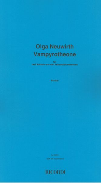 Vampyrotheone : Für Drei Solisten und Drei Ensembleformation (1995).