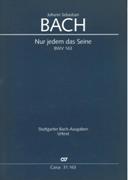 Nur Jedem Des Seine, BWV 163 : Kantate Für Den 23. Sonntag Nach Trinitatis / Ed. Uwe Wolf.