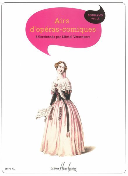 Airs d'Operas-Comiques : Pour Soprano, Vol. A / Selected by Michel Verschaeve.