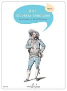 Airs d'Operas-Comiques : Pour Tenor / Selected by Michel Verschaeve.