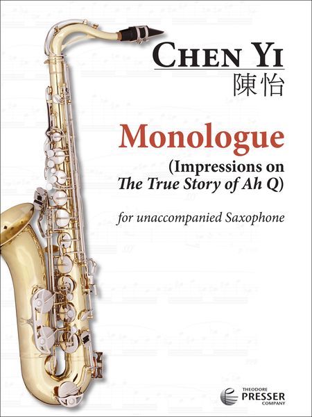Monologue (Impressions On The True Story Of Ah Q) : For Unaccompanied Saxophone.