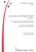 Aus Liebe und Luftigem Traum : Für Sopran und Klavier (2010).
