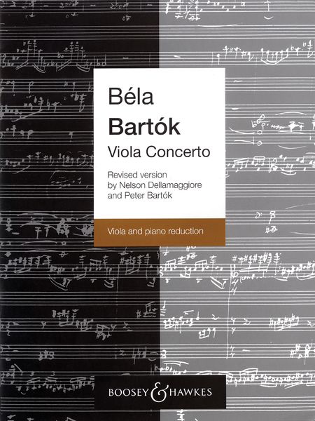 Concerto, Op. Posth. : For Viola and Piano / Revised Version by Nelson Dellamaggiore and P. Bartok.