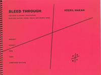 Bleed Through : For Bass Clarinet, Percussion, Electric Guitar, Piano, Cello and Double Bass (2001).