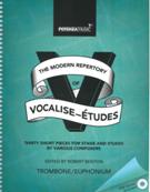 Modern Repertory Of Vocalise-Etudes : Trombone/Euphonium Edition / Ed. Robert Benton.