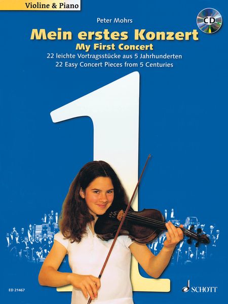 Mein Erstes Konzert = My First Concert - 22 Easy Concert Pieces From 5 Centuries : For Violin & Pf.