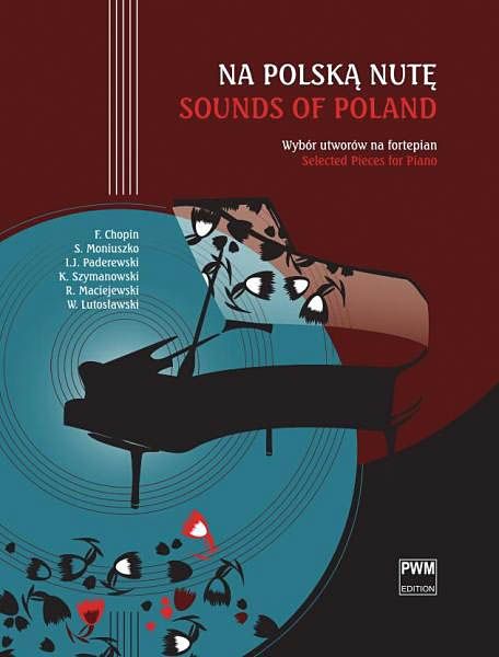 Sounds Of Poland : Selected Pieces For Piano.