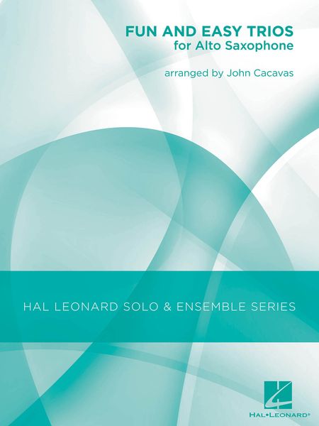 Fun and Easy Trios : For Alto Saxophone / arranged by John Cacavas.