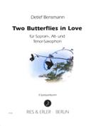 Two Butterflies In Love : Für Sopran-, Alt- und Tenorsaxophon (2012).