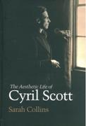 Aesthetic Life of Cyril Scott.