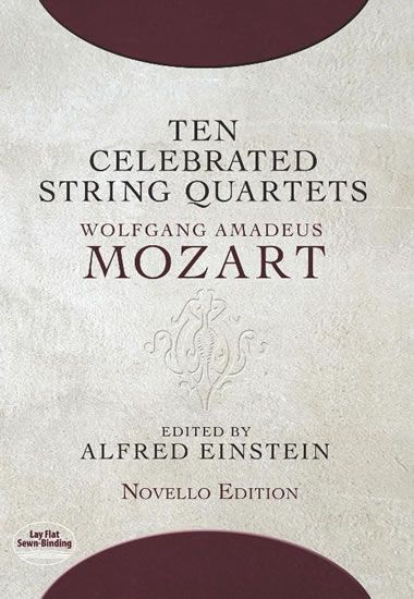 Ten Celebrated String Quartets : Novello Edition / edited by Alfred Einstein.