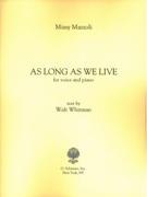 As Long As We Live : For Baritone and Piano (2011).