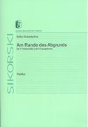 Am Rande Des Abgrunds = On The Edge Of Abyss : For 7 Violoncellos and 2 Waterphones (2002).