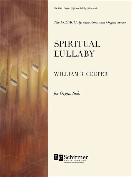 Spiritual Lullaby - Based On The Christmas Spiritual Baby Bethlehem : For Organ.