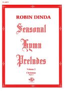 Seasonal Hymn Preludes, Vol. 2, Christmas; Part 1, Op. 7 : For Organ.