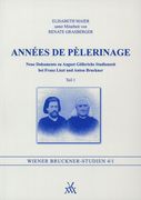 Années De Pèlerinage, Teil 1 : Neue Dokumente Zu August Göllerichs Studienzeit…