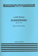 Kukkervise!, Op. 27 No. 2 : For Sang Og Klaver.