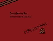 Cores Nore/Sul : For Large Percussion Ensemble (13 Players).