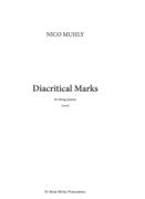 Diacritical Marks : For String Quartet (2010).