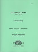 Fifteen Songs : For High Voice and Continuo / edited by Timothy Roberts.