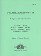 English Baroque Songs, Vol. 3 : For High Voice and Continuo / edited by Timothy Roberts.