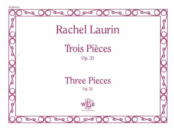 Trois Pieces = Three Pieces, Op. 31 : For Organ.