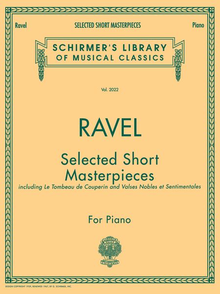 Selected Short Masterpieces : For Piano / Including le Tombeau De Couperin and...