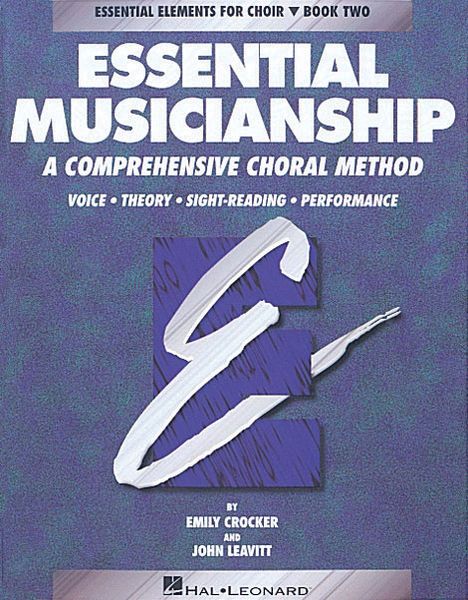 Essential Musicianship : A Comprehensive Choral Method, Level Two - Student Edition.