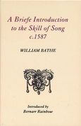 Briefe Introduction To The Skill of Song, C. 1587 / edited by Bernarr Rainbow.