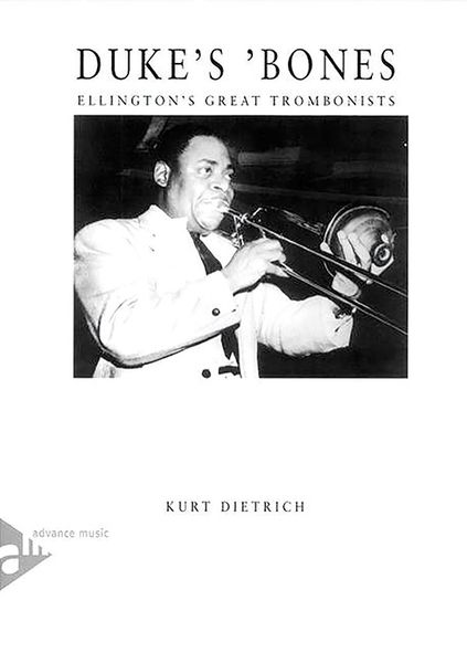 Duke's Bones : Ellington's Great Trombonists.