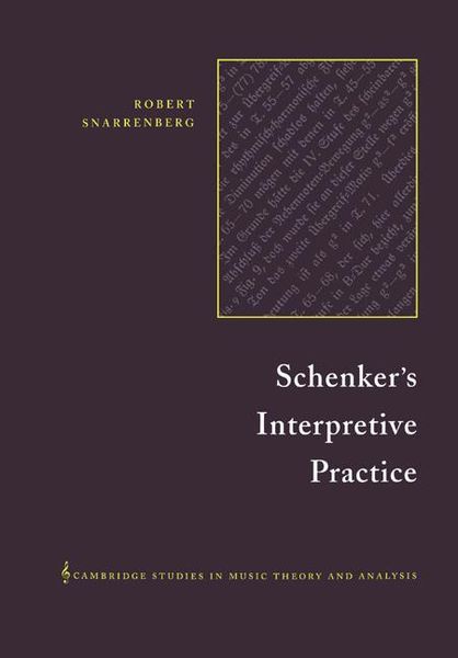 Schenker's Interpretive Practice.