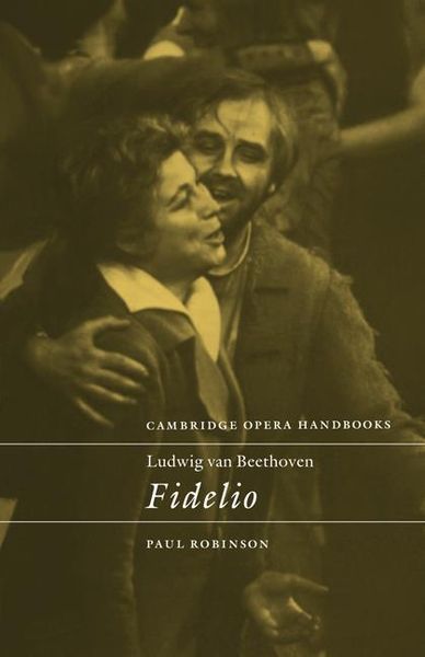 Ludwig Van Beethoven : Fidelio.