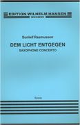 Dem Licht Entgegen : Saxophone Concerto.