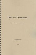 Within Darkness : For Solo Violin and Chamber Orchestra (1999).