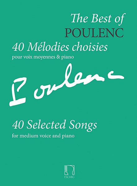 Best Of Poulenc - 40 Selected Songs : For Medium Voice and Piano.