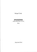 Iphigenia : A Dance Theater Piece In One Act.