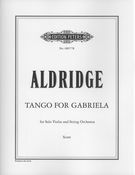 Tango For Gabriela : For Solo Violin and String Orchestra.
