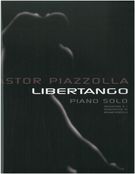 Libertango : For Piano Solo / transcribed by Rossano Sportiello.