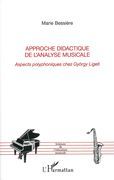 Approche Didactique De l'Analyse Musicale : Aspects Polyphoniques Chez Gyorgy Ligeti.
