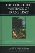 Collected Writings of Franz Liszt, Vol. 3, Part 1 / edited and translated by Janita R. Hall-Swadley.