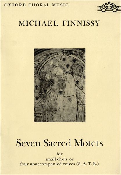 Seven Sacred Motets : For Small Choir Or Four Unaccompanied Voices (SATB).