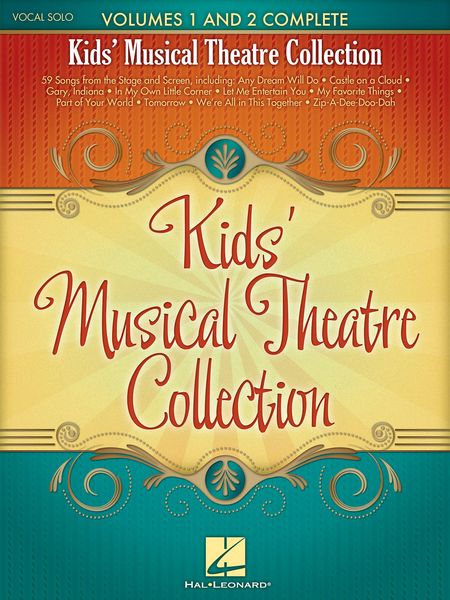 Kids' Musical Theatre Collection : Volumes 1 and 2 Complete.