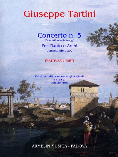 Concerto N. 5 (Concerto In Re Magg.) : Per Flauto E Archi / edited by Daniele Proni.